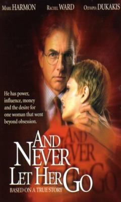 And Never Let Her Go (2001)