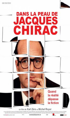 Dans la peau de Jacques Chirac (2006)