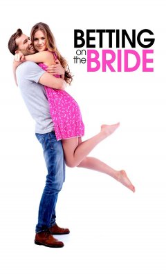 Betting on the Bride (2017)