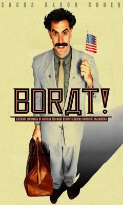Borat: Cultural Learnings of America for Make Benefit Glorious Nation