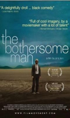 The Bothersome Man (2006)