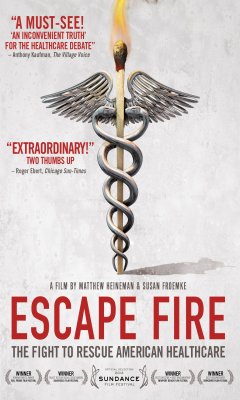 Escape Fire: The Fight to Rescue American Healthcare (2012)