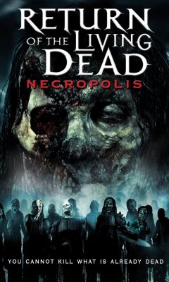 Return of the Living Dead: Necropolis (2005)