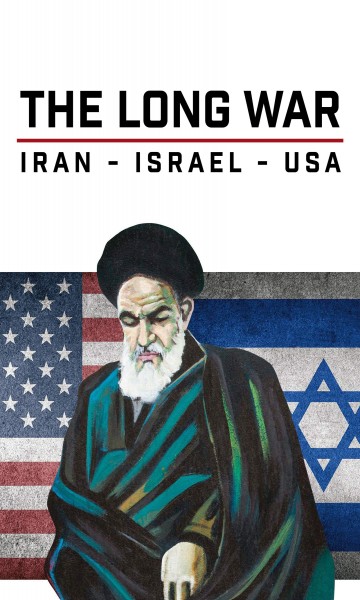 The Long War - Israel-Iran-USA (2022)
