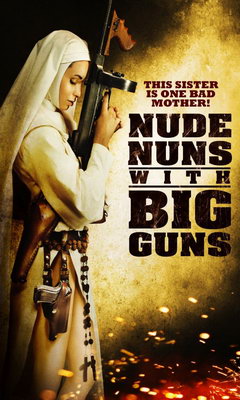 Nude Nuns with Big Guns