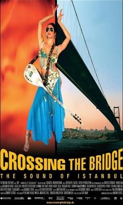 Crossing the Bridge: The Sound of Istanbul (2005)