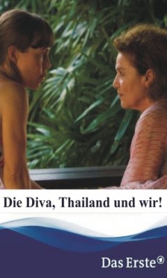 Die Diva, Thailand und wir! (2016)