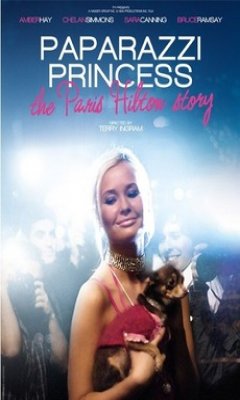 Paparazzi Princess: The Paris Hilton Story (2008)