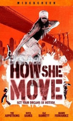 How She Move (2007)