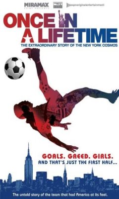 Once in a Lifetime: The Extraordinary Story of the New York Cosmos (2006)