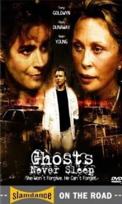 Ghosts Never Sleep (2005)