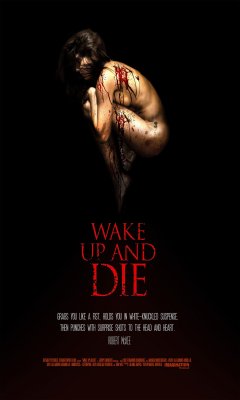 Wake Up And Die (2011)