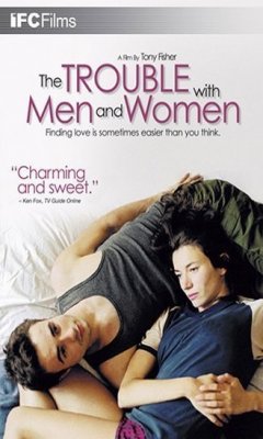 The Trouble With Men and Women (2005)