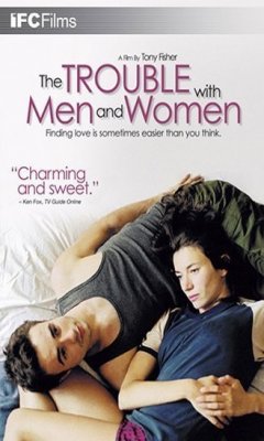 The Trouble with Men and Women (2005)