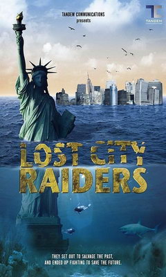 Lost City Raiders (2008)