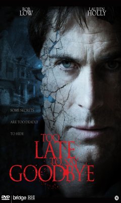 Too Late to Say Goodbye (2009)
