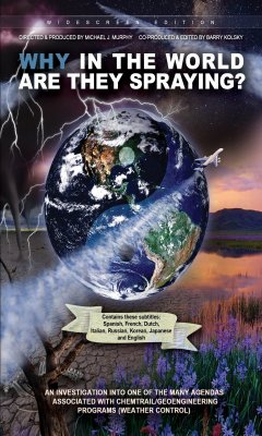 WHY in the World Are They Spraying? (2012)